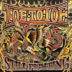 Toe To Toe : Still Fighting